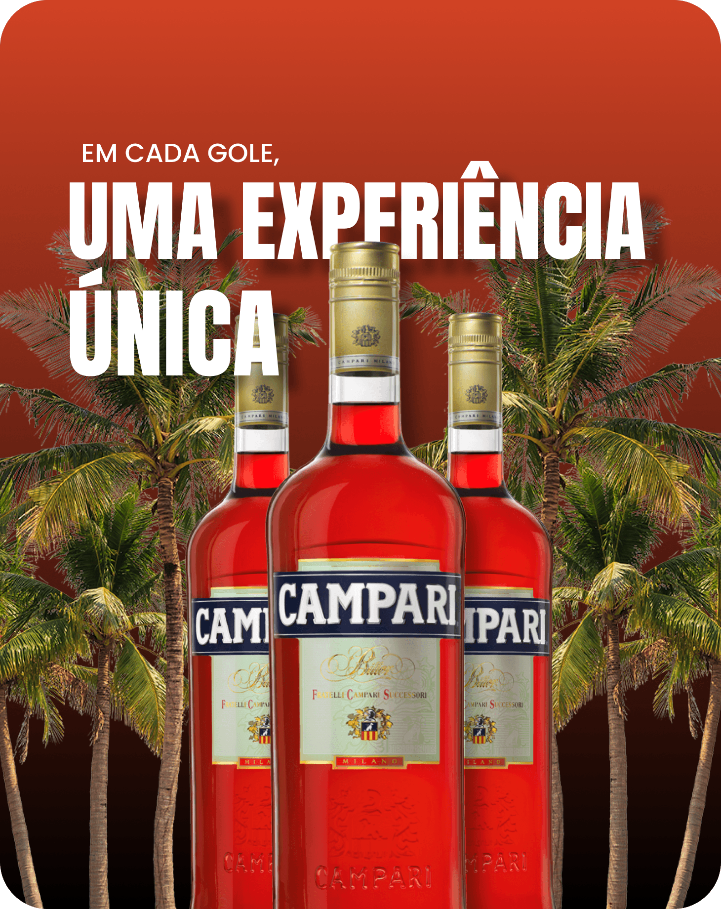 Em cada gole, uma experiência única.